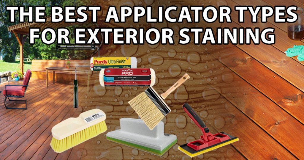 The Best Applicator Types for Exterior Staining
