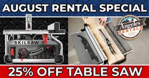 August Special: 25% Off Skil Saw Table Saw Rental