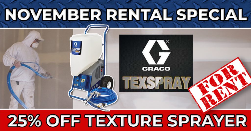 November Rental Special – 25% OFF Texture Sprayer